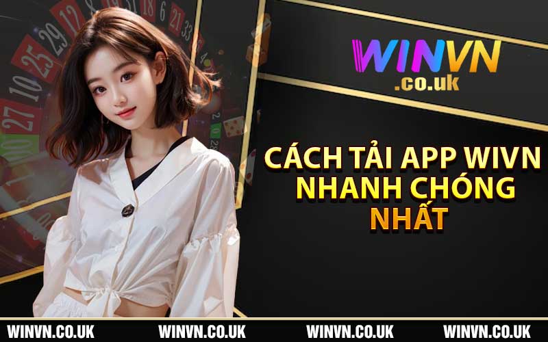 Các cách tải app Wivn nhanh chóng nhất