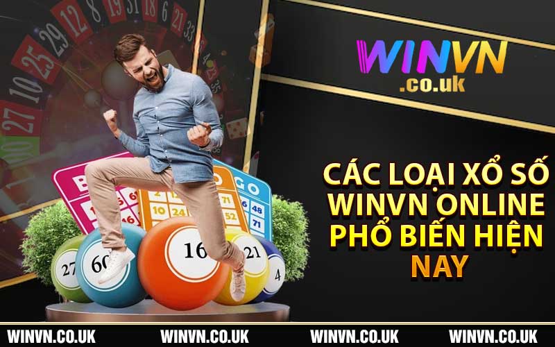 Các loại xổ số Winvn online phổ biến hiện nay